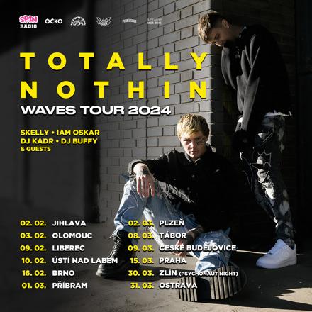 -Totally Nothin - WAVES TOUR 2024