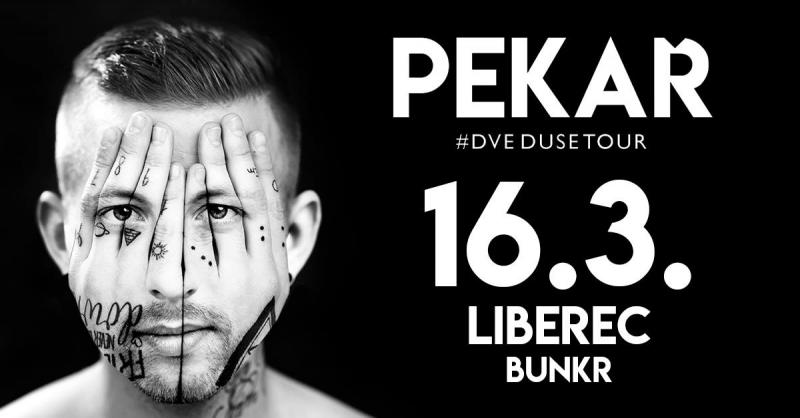 Pekař - Dvě duše Tour - Liberec