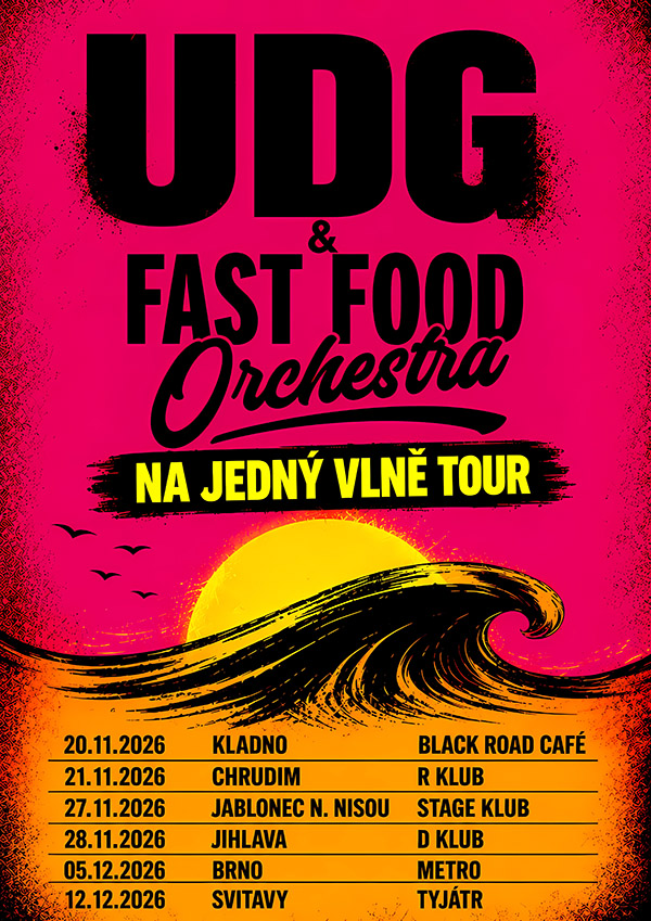 UDG + Fast Food Orchestra - Na jedný vlně tour 2026 - Svitavy