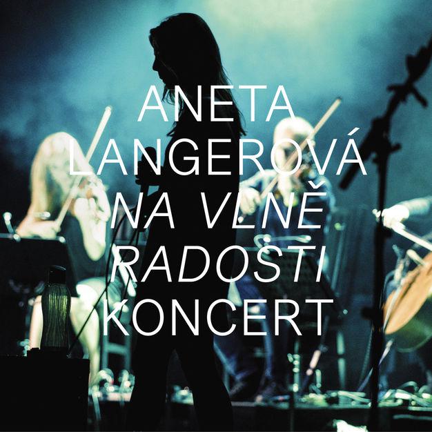 Aneta Langerová-Na vlně radosti koncert
