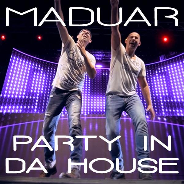 Maduar-Party In Da House