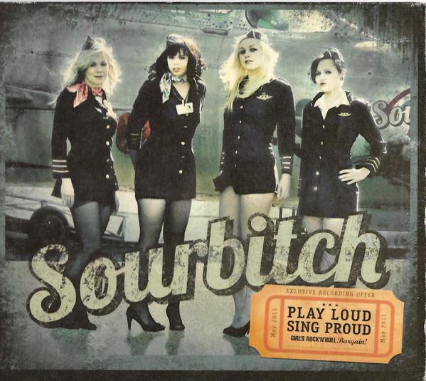 Sour Bitch-Play loud sing proud