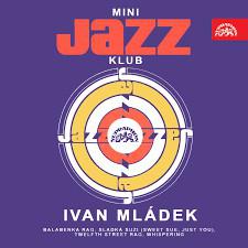 Ivan Mládek-Mini Jazz Klub