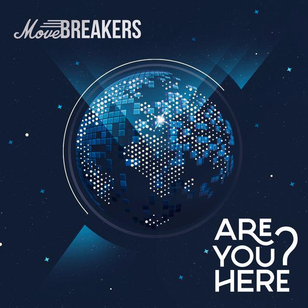 MoveBreakers-Are you here?