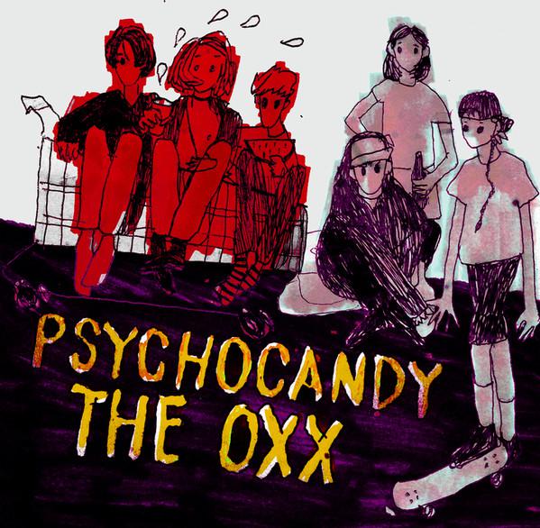The Oxx-Psychocandy / The Oxx