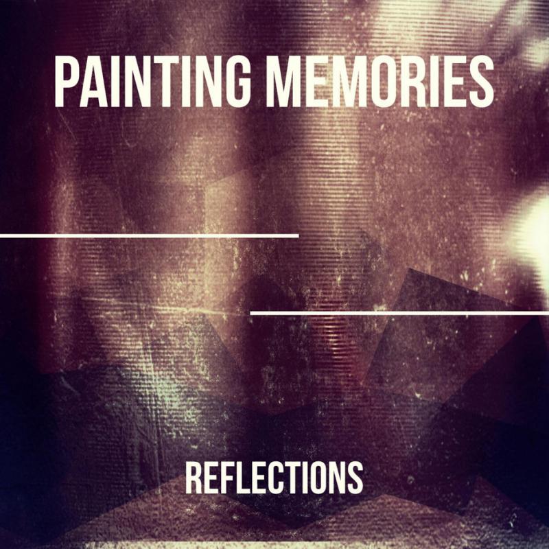 Painting Memories-Reflections