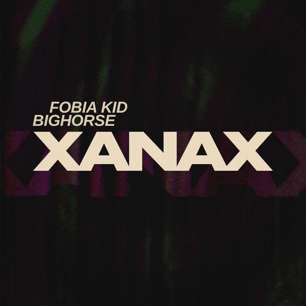 Fobia Kid-Xanax