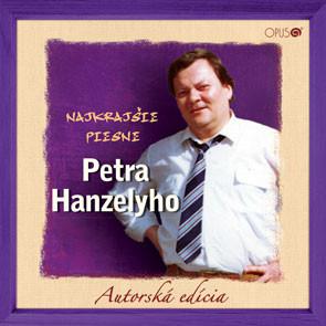 Najkrajie piesne Petra Hanzelyho