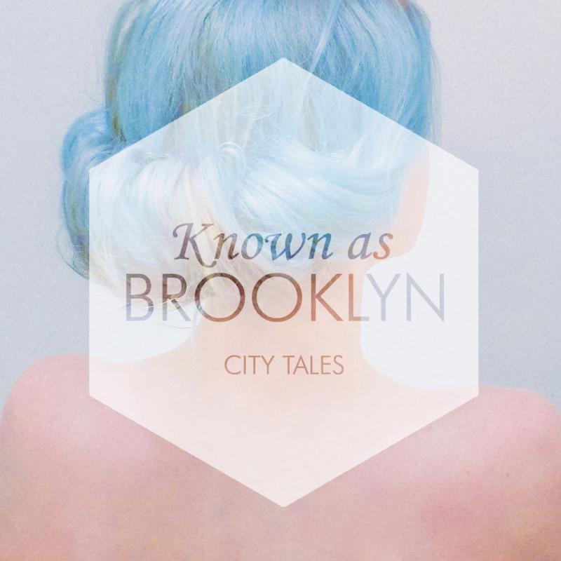 Known as Brooklyn-City tales