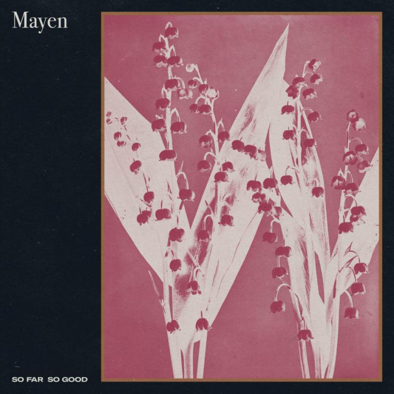 Mayen-So far so good