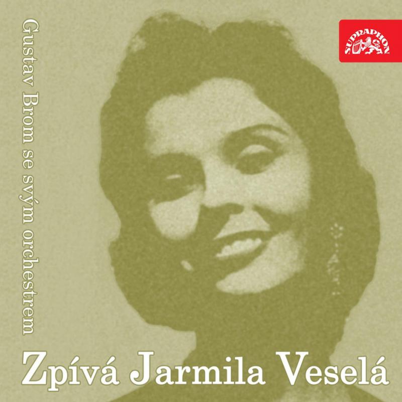 Jarmila Veselá-Zpívá Jarmila Veselá