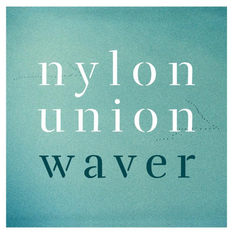 Nylon Union-Waver