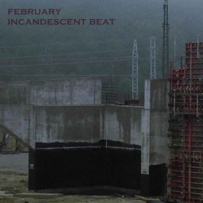 February-Incandescent beat