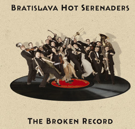 Bratislava Hot Serenaders- Broken Record