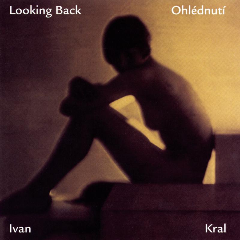Ivan Král-Looking back