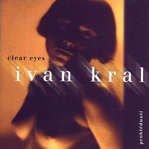 Ivan Král-Clear Eyes