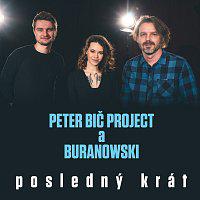 Peter Bič Project-Posledný krát