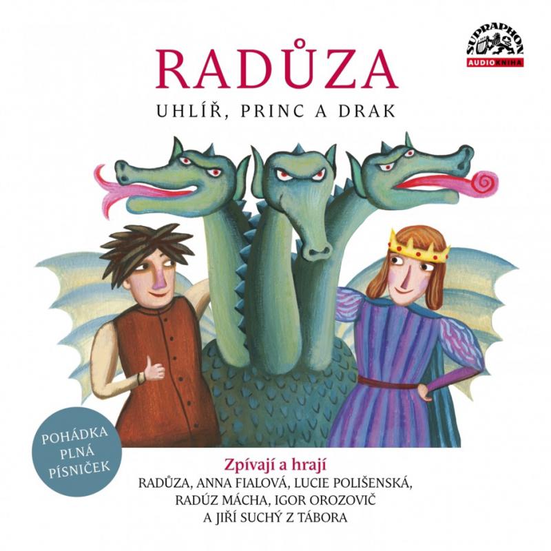 Radůza-Radůza: uhlíř, princ a drak