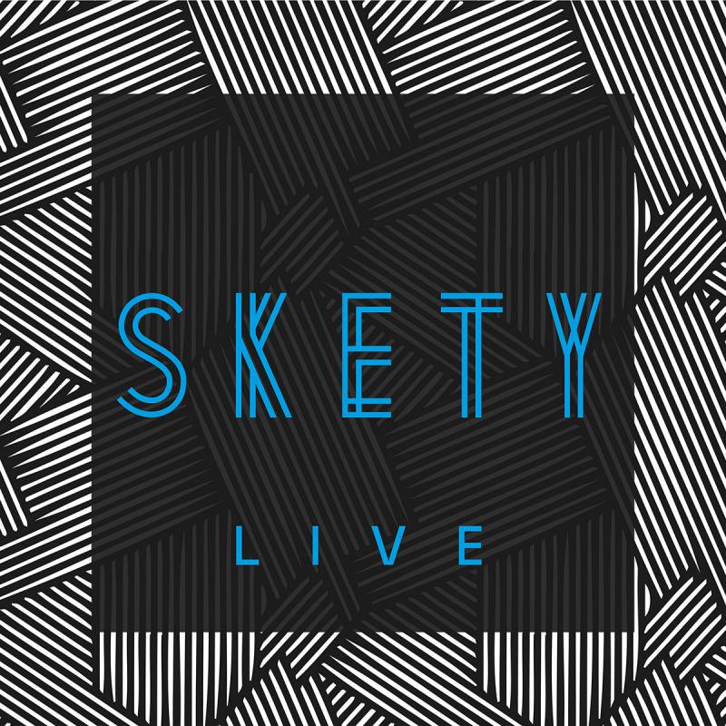 Skety-Skety live