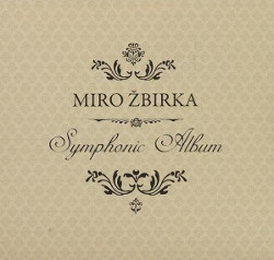 Miroslav Žbirka-Symphonic Album