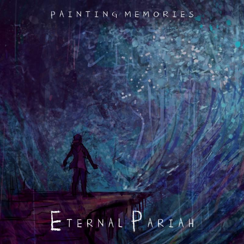 Painting Memories-Eternal pariah