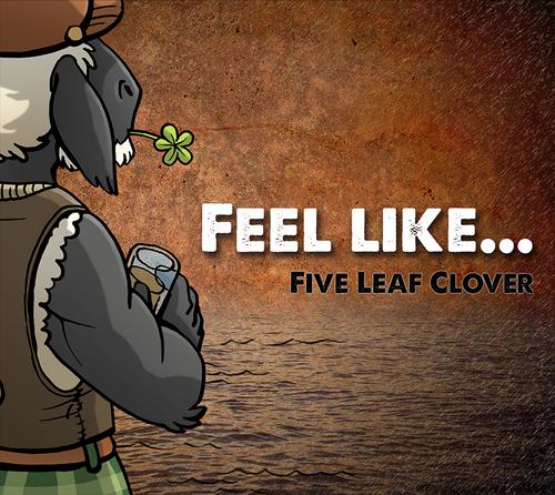 Five Leaf Clover-Feel like...