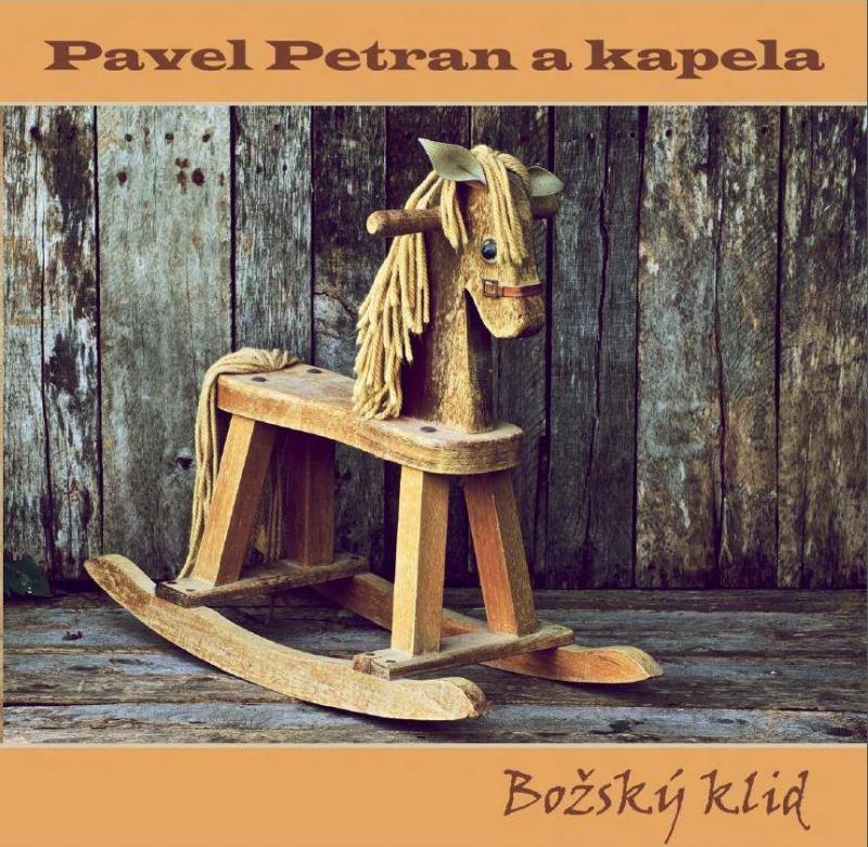 Pavel Petran & kapela-Božský Klid
