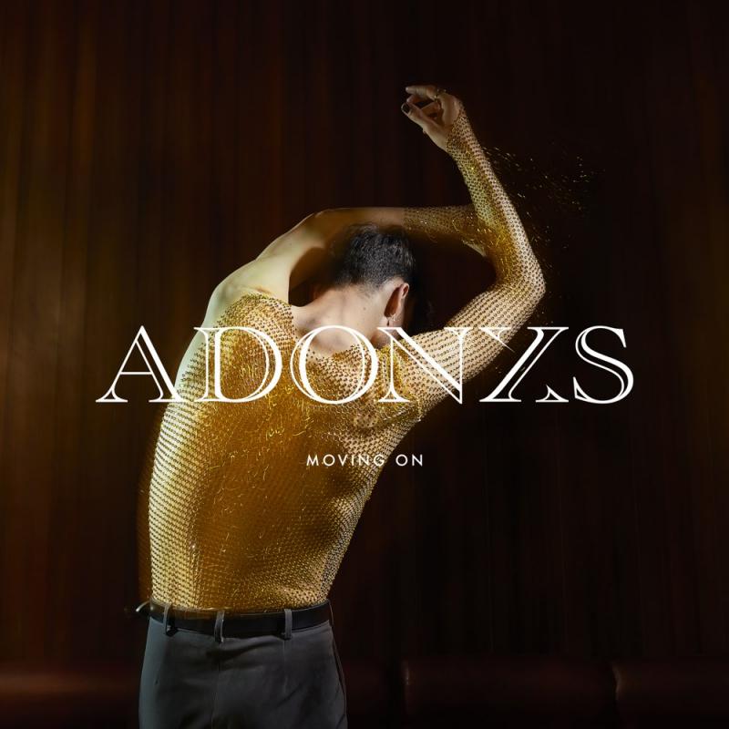 Adonxs-Moving on