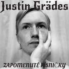 Justin Grädes-Zapomenuté písničky