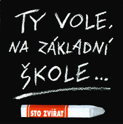 	 Ty vole, na zkladn kole...