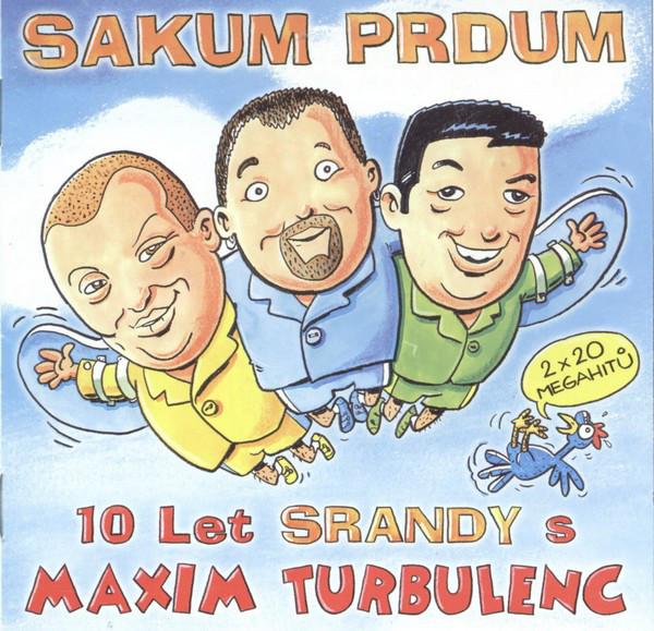 Maxim Turbulenc-Sakum Prdum