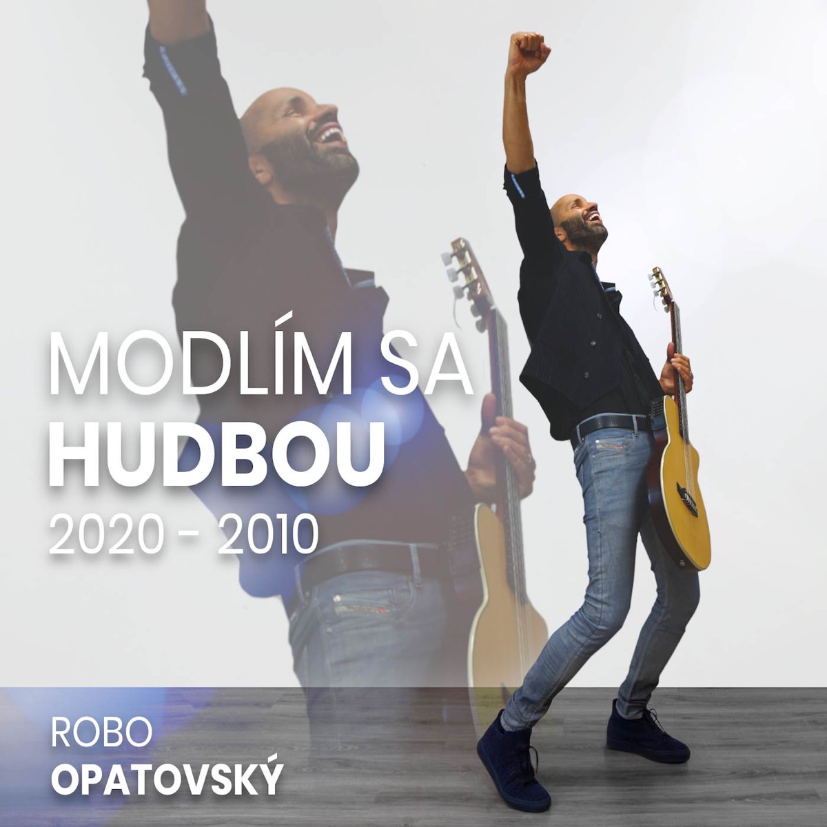Modlím sa hudbou (2020 - 2010)