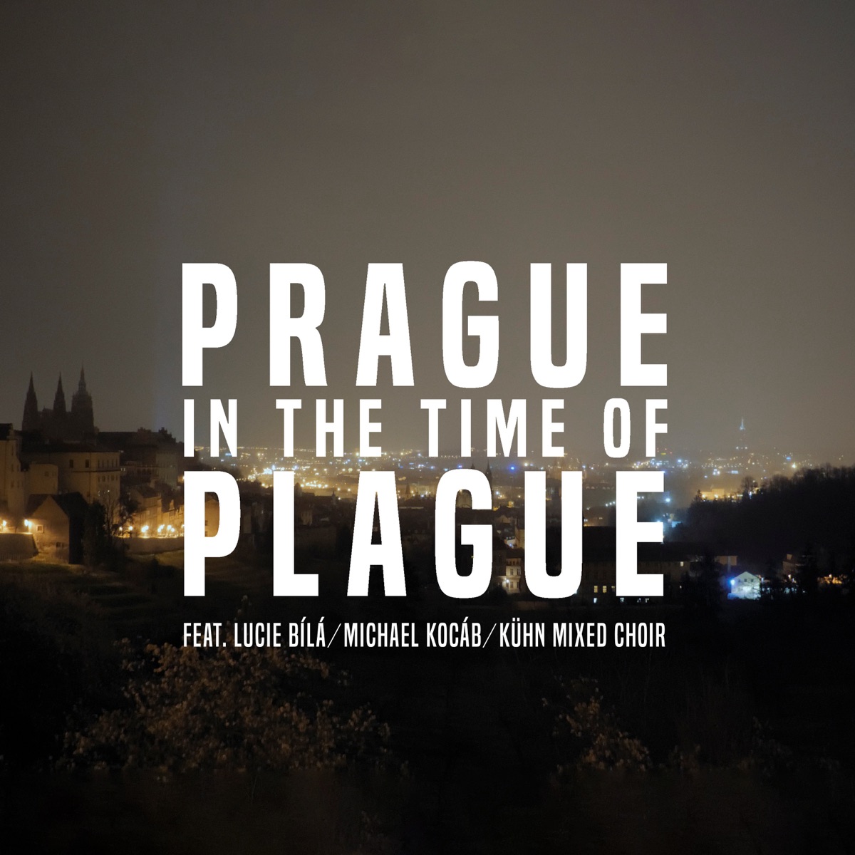 Prague in the time of plague 2020 (feat. Kühn Mixed Choir)