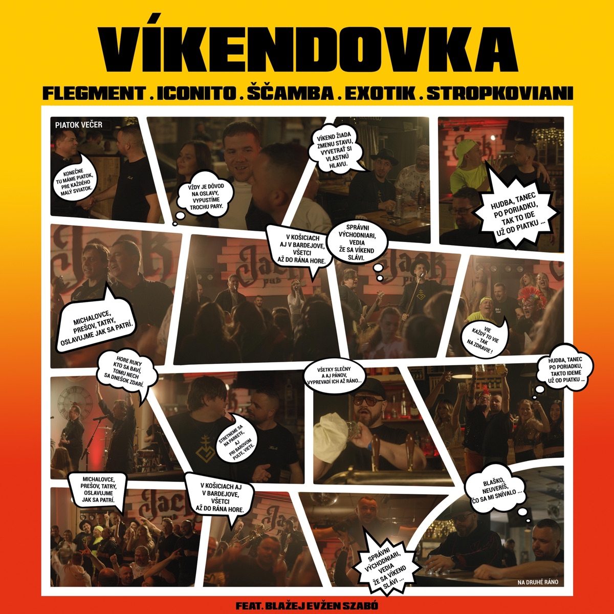 Víkendovka (feat. Blažej Evžen Szabó, Flegment, Ščamba, Exotik, Stropkoviani)