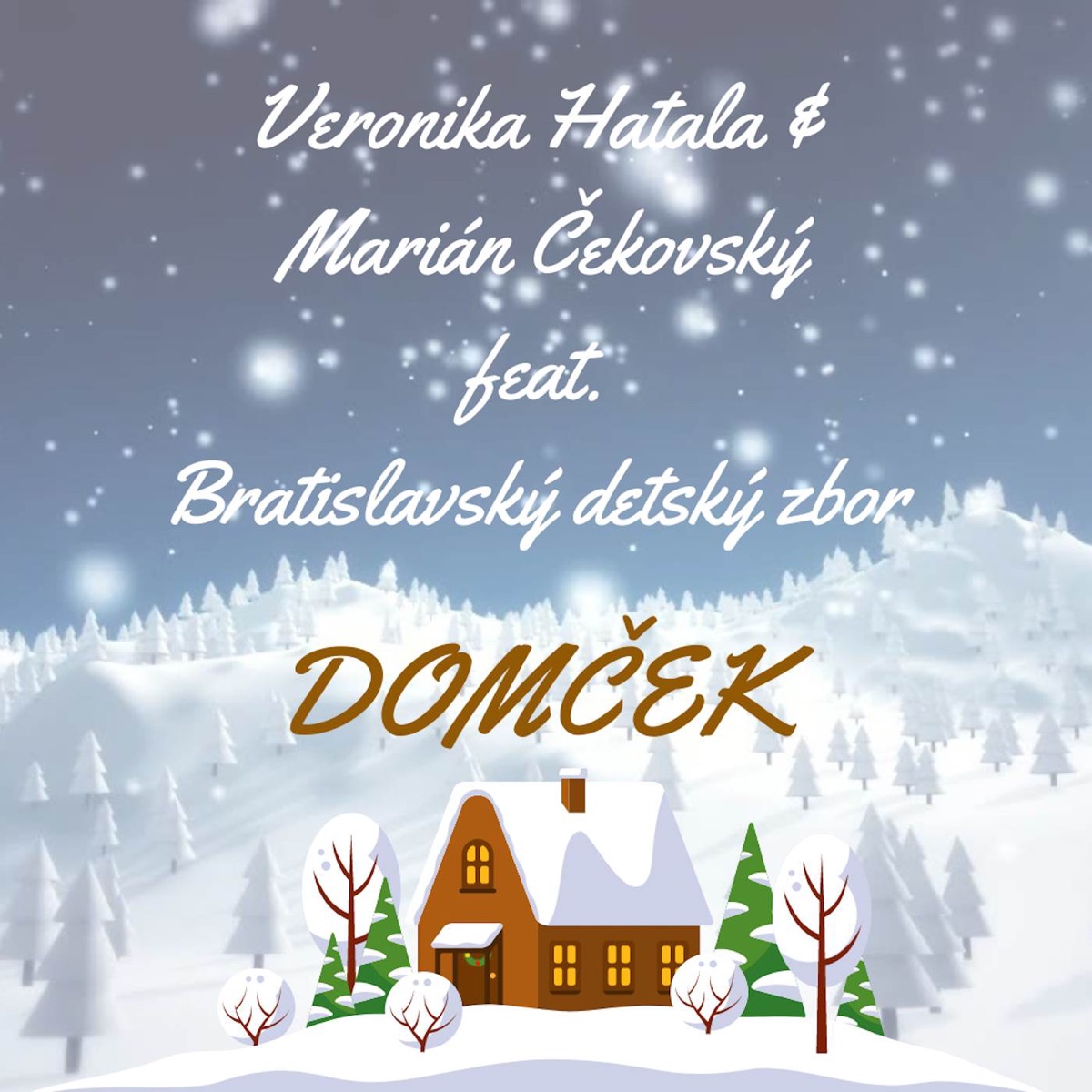 Domček (vianočná) (feat. Veronika Hatala, Bratislavský detský zbor)
