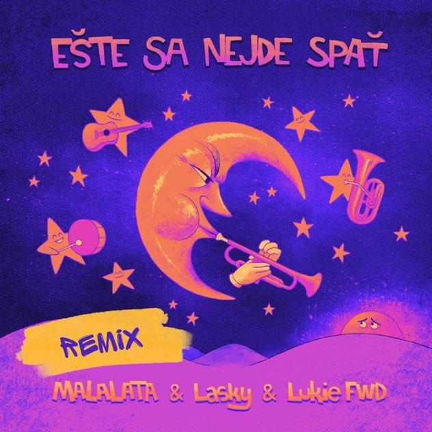 Ešte sa nejde spať remix (feat. Lasky, Lukie FWD)