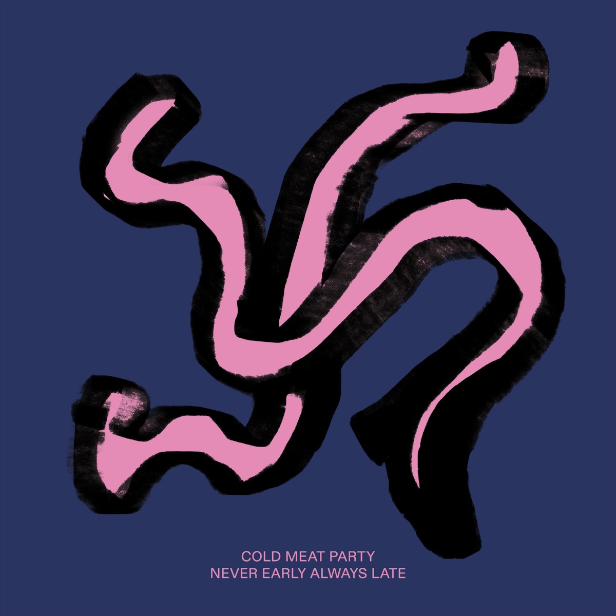 Never early always late