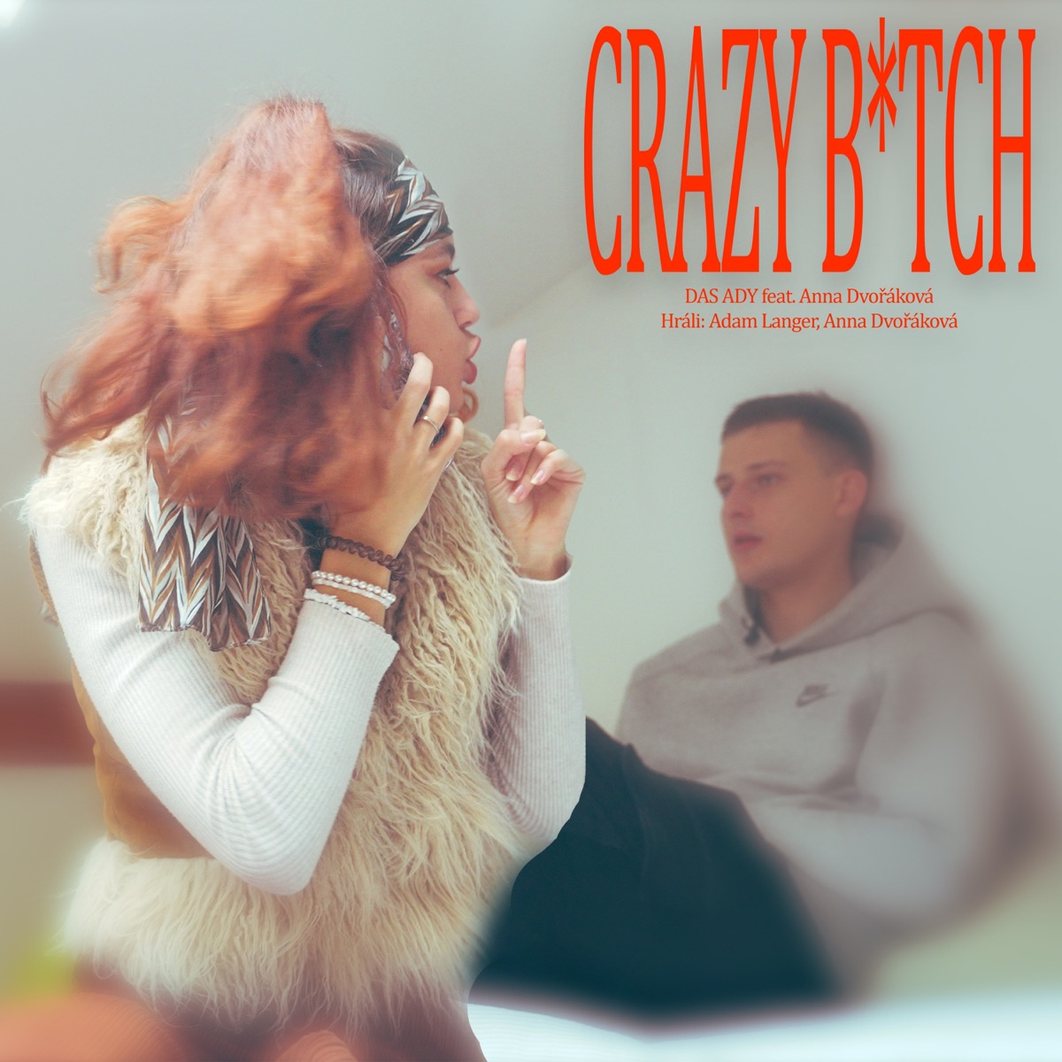 Crazy b*tch (feat. Anna Dvořáková)