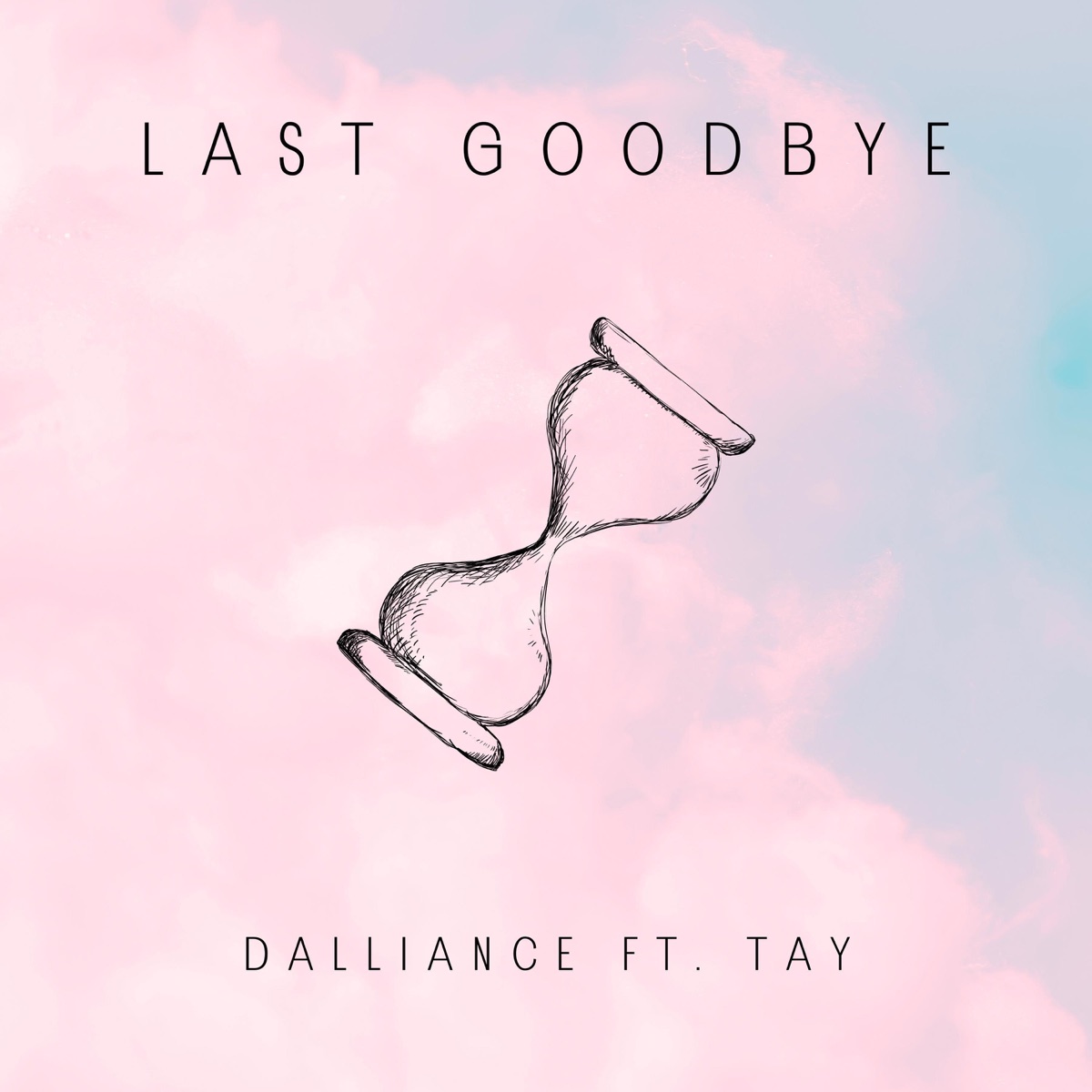 Last goodbye (feat. Tay)