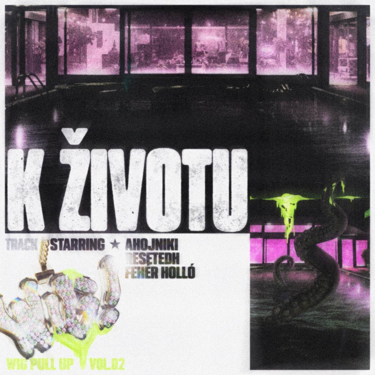 K životu (feat. WIG, ahojniki, Fehér Holló)