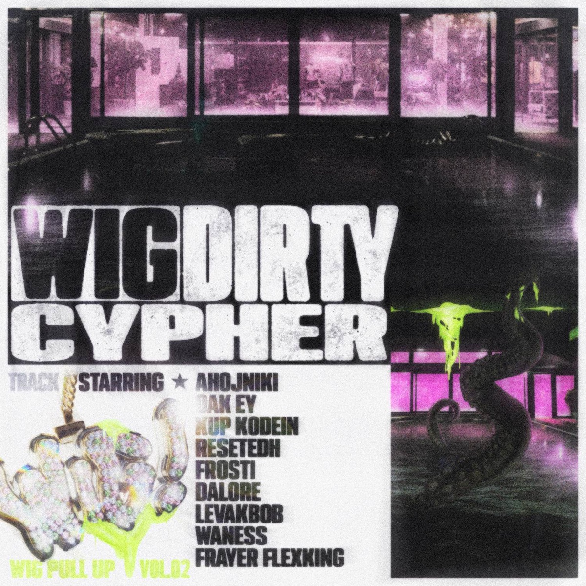 Wig dirty cypher (unmastered version) [feat. waness, hamsa, frosti, dalore, levakbob, slavyyy, frayer flexking & atheo]