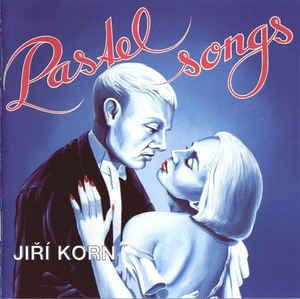 Jiří Korn-Pastel Songs
