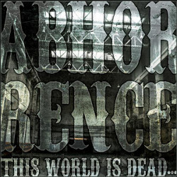 Abhorrence-This World is Dead