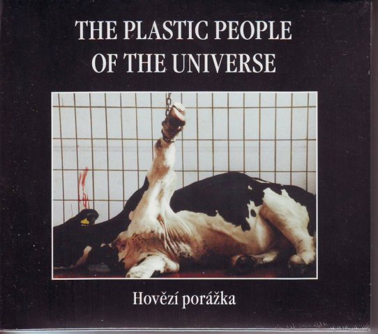 The Plastic People of the Universe-Hovězí porážka