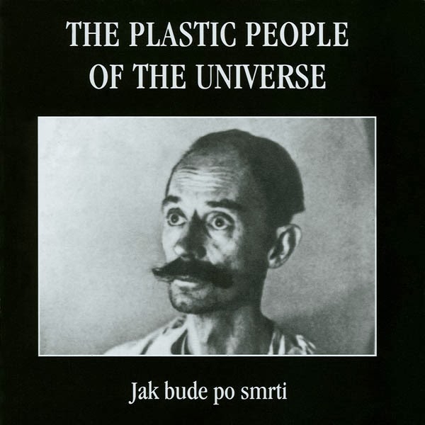 The Plastic People of the Universe-Jak bude po smrti