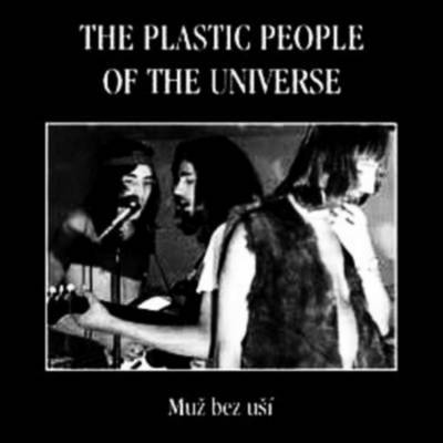 The Plastic People of the Universe-Muž bez uší