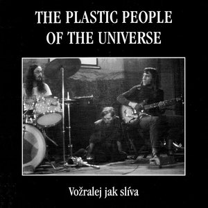 The Plastic People of the Universe-Vožralej jak slíva