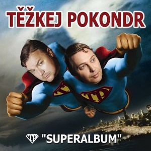 Těžkej Pokondr-Superalbum