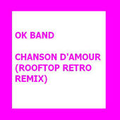 OK Band-Chanson d'amour (rooftop retro remix)