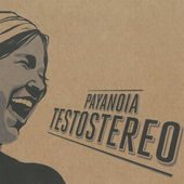 Payanoia-Testostereo